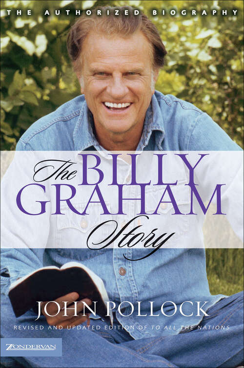 Book cover of The Billy Graham Story: The Authorized Biography