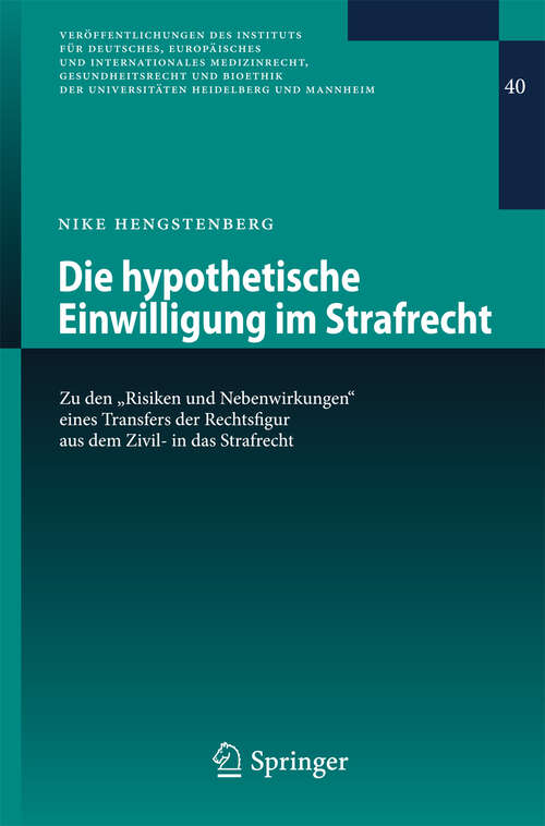 Book cover of Die hypothetische Einwilligung im Strafrecht