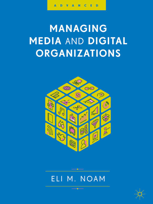 Book cover of Managing Media and Digital Organizations (1st ed. 2018)