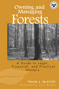 Owning and Managing Forests: A Guide to Legal, Financial, and Practical Matters