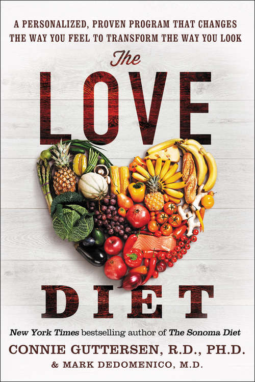 Book cover of The Love Diet: A Personalized, Proven Program That Changes the Way You Feel to Transform the Way You Look