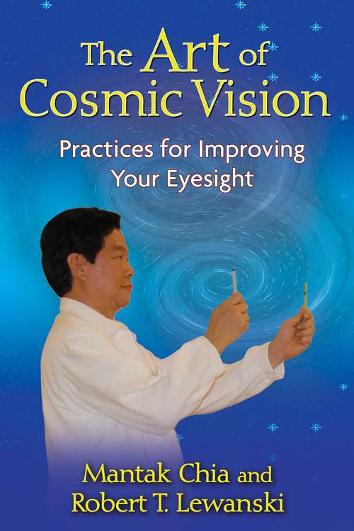 Book cover of The Art of Cosmic Vision: Practices for Improving Your Eyesight