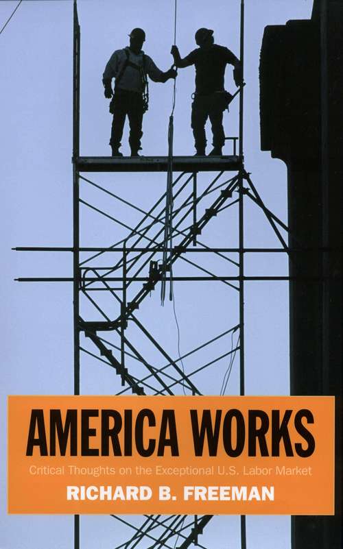 America Works: Thoughts on an Exceptional U.S. Labor Market
