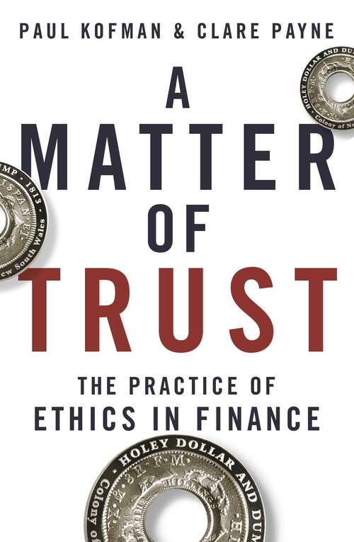 Book cover of Matter of Trust: The Practice of Ethics in Finance