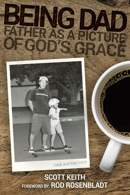 Book cover of Being Dad: Father as a Picture of God's Grace (2)