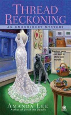 Book cover of Thread Reckoning (Embroidery Mystery #3)