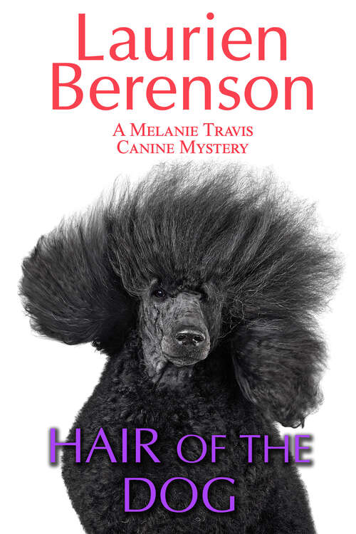 Book cover of Hair of the Dog (A Melanie Travis Canine Mystery #4)