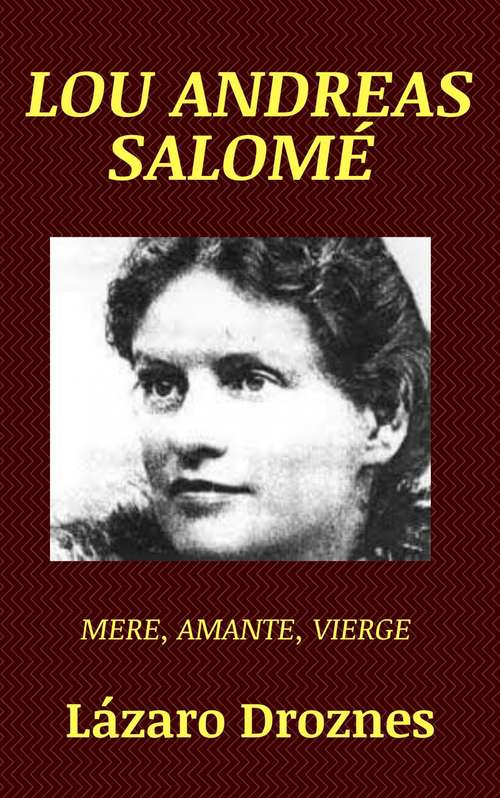 Book cover of Lou Andrea Salomé: Mere, amante, vierge