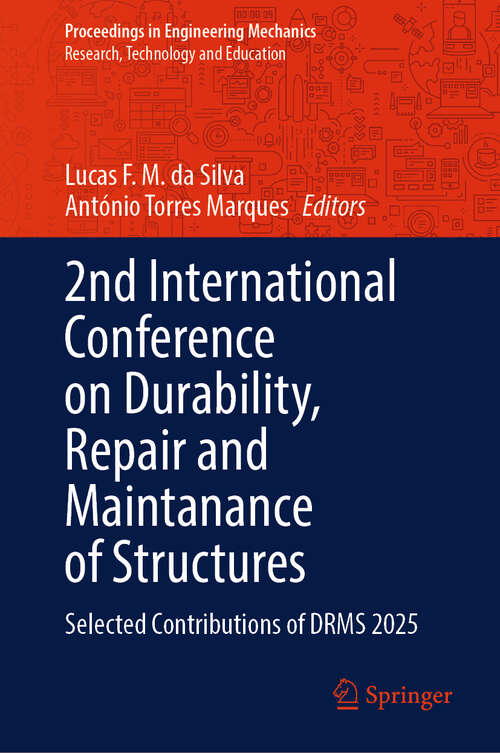 Book cover of 2nd International Conference on Durability, Repair and Maintanance of Structures: Selected Contributions of DRMS 2025 (Proceedings in Engineering Mechanics)