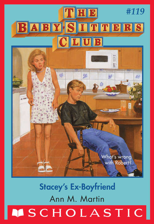 Book cover of Stacey's Ex-Boyfriend (The Baby-Sitters Club #119)