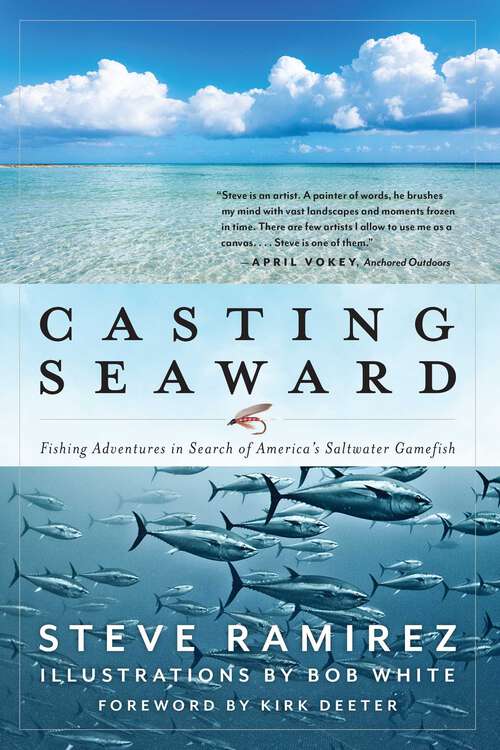 Book cover of Casting Seaward: Fishing Adventures in Search of America's Saltwater Gamefish