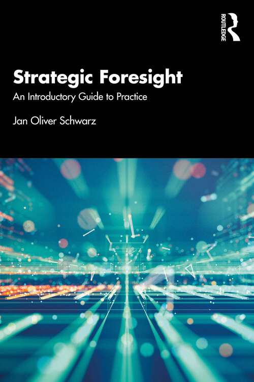 Book cover of Strategic Foresight: An Introductory Guide to Practice