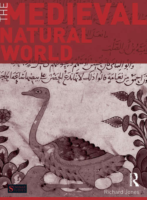 The Medieval Natural World (Seminar Studies)