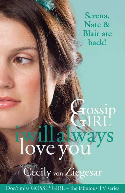 Book cover of Gossip Girl: I will Always Love You