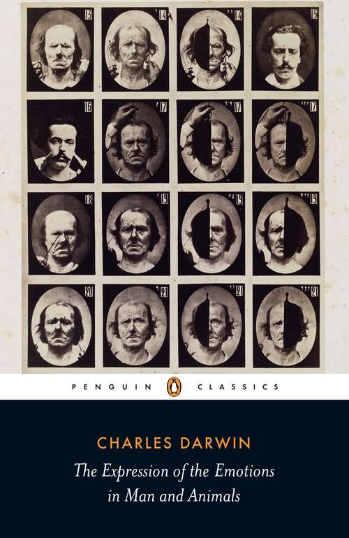 Book cover of The Expression of the Emotions in Man and Animals: The Expression Of The Emotions In Man And Animals (Cambridge Library Collection - Darwin, Evolution And Genetics Ser.)
