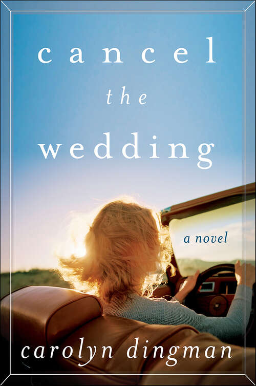 Book cover of Cancel the Wedding: A Novel
