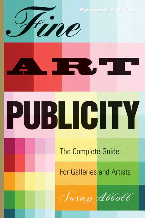 Book cover of Fine Art Publicity: The Complete Guide for Galleries and Artists (2)