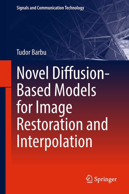 Book cover of Novel Diffusion-Based Models for Image Restoration and Interpolation (Signals and Communication Technology)