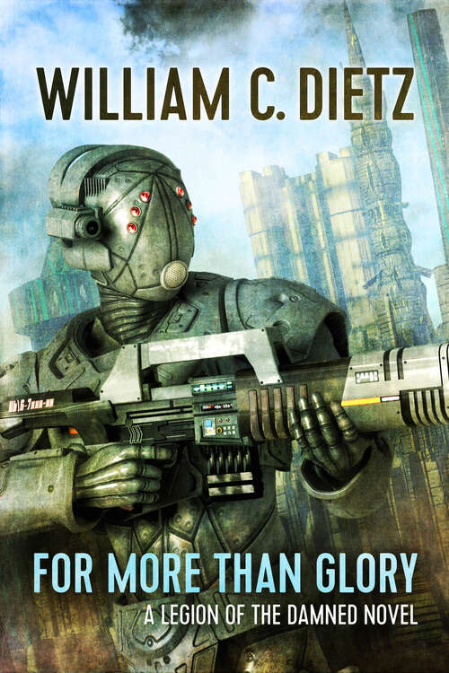 Book cover of For More Than Glory (Legion of the Damned #5)