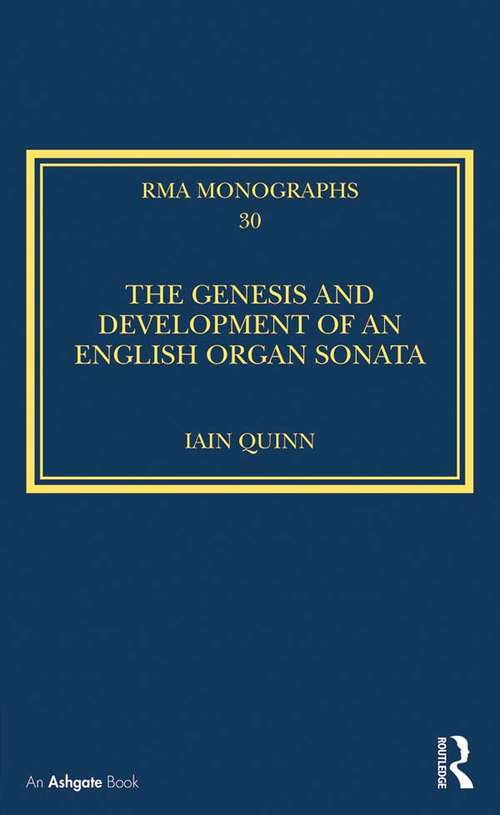 Book cover of The Genesis and Development of an English Organ Sonata (Royal Musical Association Monographs)