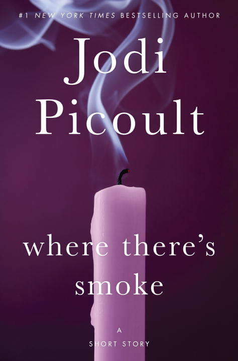 Book cover of Where There's Smoke: A Short Story