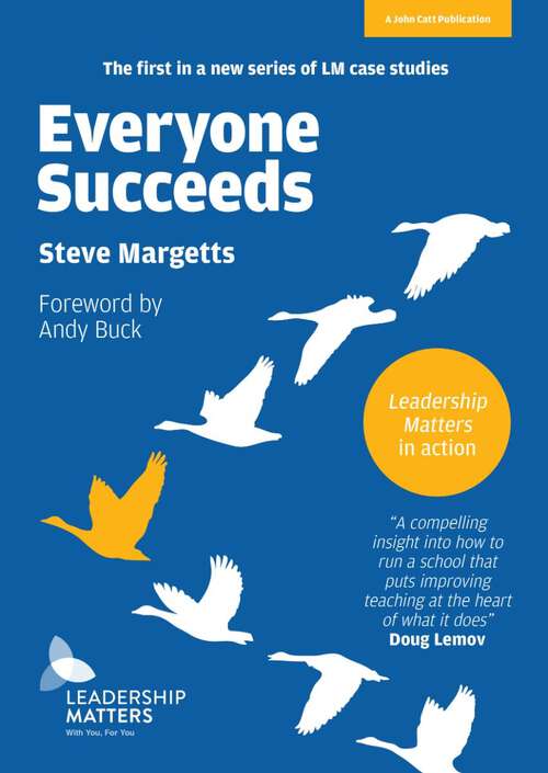 Book cover of Everyone Succeeds: Leadership Matters In Action