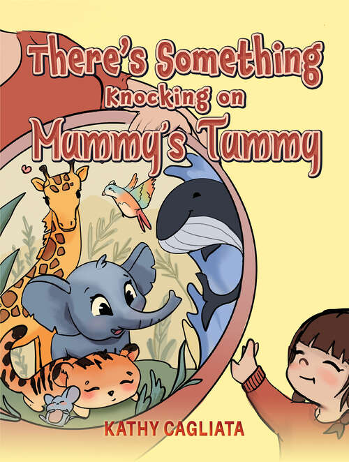 Book cover of There’s Something Knocking on Mummy’s Tummy