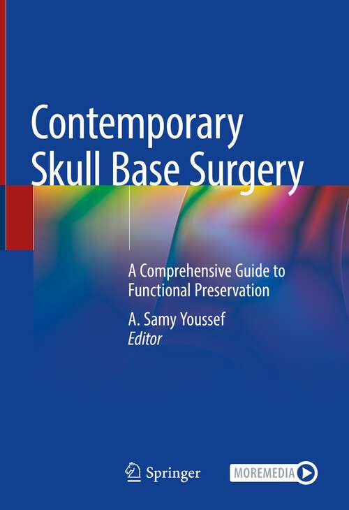 Book cover of Contemporary Skull Base Surgery: A Comprehensive Guide to Functional Preservation (1st ed. 2022)