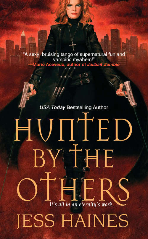 Book cover of Hunted By The Others: The Real Werewives Of Vampire County; When Darkness Comes; Real Vamps Don't Drink O-neg; And Hunted By The Others (The H&W Investigations)