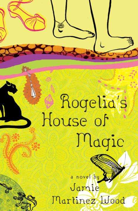 Book cover of Rogelia's House of Magic