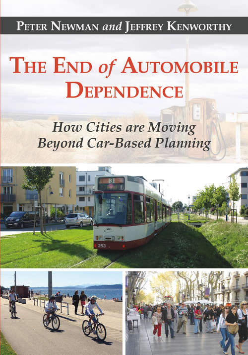 The End of Automobile Dependence