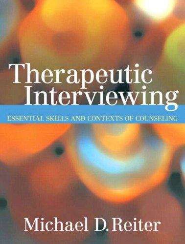 Book cover of Therapeutic Interviewing: Essential Skills and Contexts of Counseling