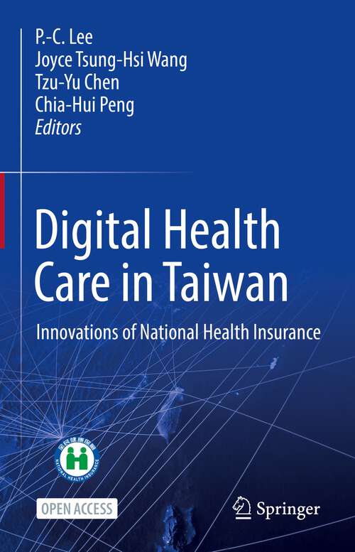 Digital Health Care in Taiwan: Innovations of National Health Insurance