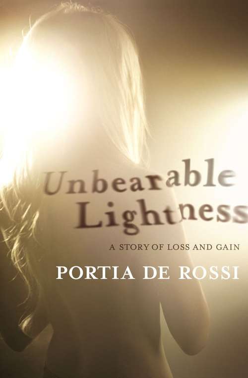 Book cover of Unbearable Lightness: A Story of Loss and Gain