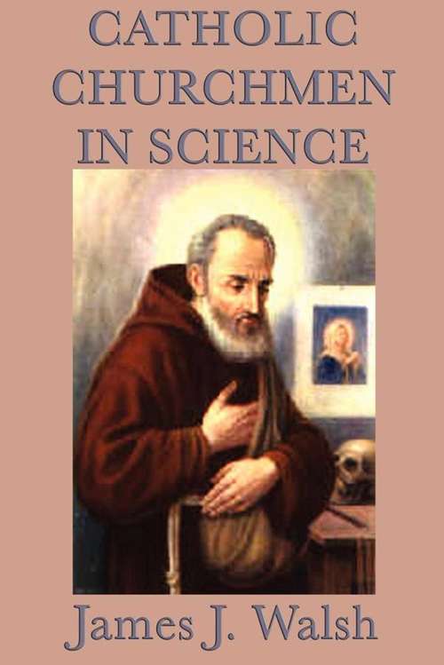 Book cover of Catholic Churchmen in Science