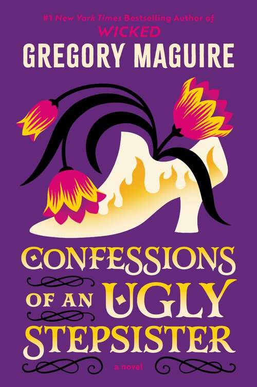 Book cover of Confessions Of An Ugly Stepsister: A Novel