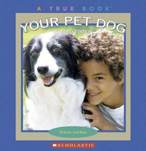 Book cover of Your Pet Dog: A True Book