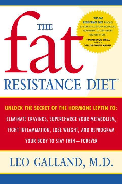 Book cover of The Fat Resistance Diet: Reprogram Your Body to Stay Thin Forever