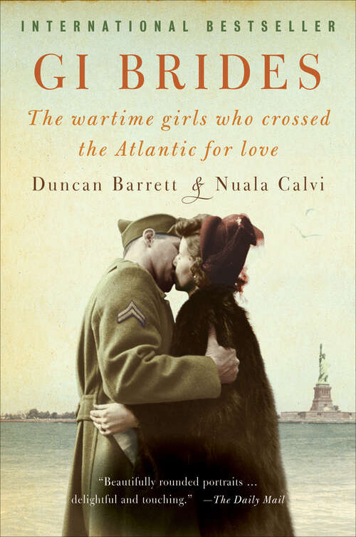 Book cover of GI Brides: The Wartime Girls Who Crossed The Atlantic For Love (GI Brides #1)