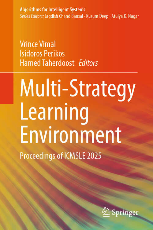 Book cover of Multi-Strategy Learning Environment: Proceedings of ICMSLE 2025 (Algorithms for Intelligent Systems)
