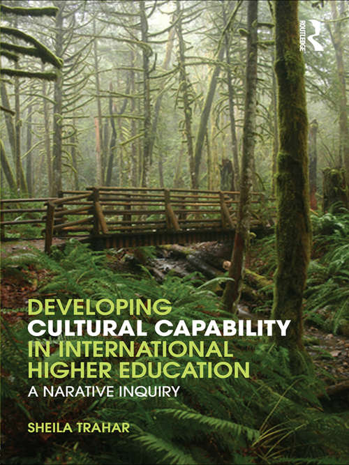 Developing Cultural Capability in International Higher Education: A Narrative Inquiry