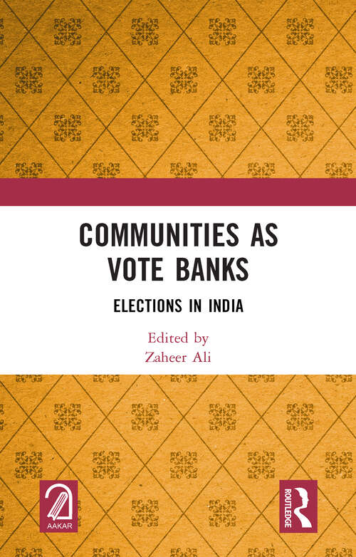 Book cover of Communities as Vote Banks: Elections in India