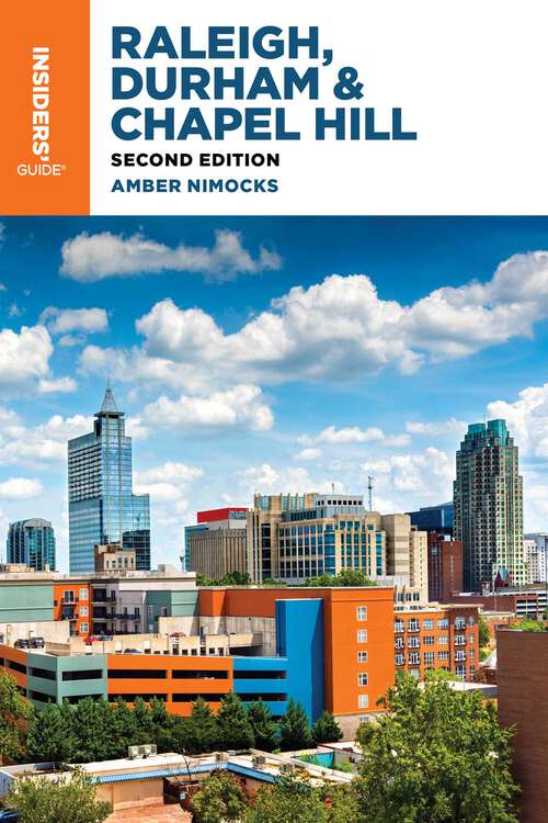 Book cover of Insiders' Guide® to Raleigh, Durham & Chapel Hill (2nd Edition) (Insiders' Guide Series)