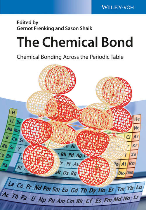 Book cover of The Chemical Bond: Chemical Bonding Across the Periodic Table