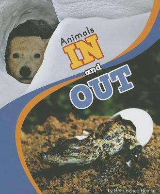 Book cover of Animals In and Out (Animal Antonyms Series)