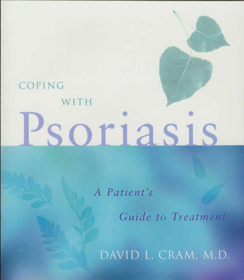 Coping with Psoriasis: A Patient's Guide to Treatment