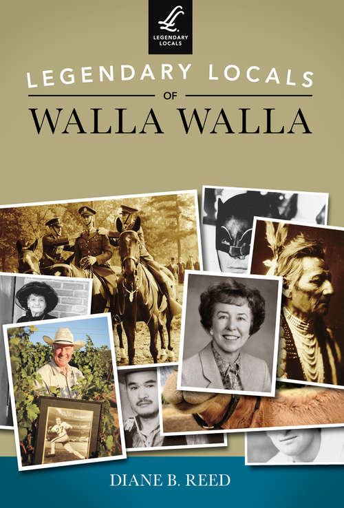 Book cover of Legendary Locals of Walla Walla