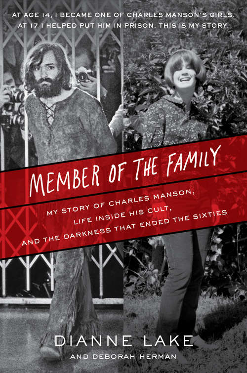 Book cover of Member of the Family: My Story of Charles Manson, Life Inside His Cult, and the Darkness That Ended the Sixties