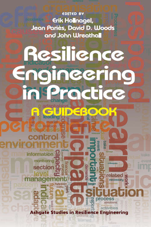 Book cover of Resilience Engineering in Practice: A Guidebook