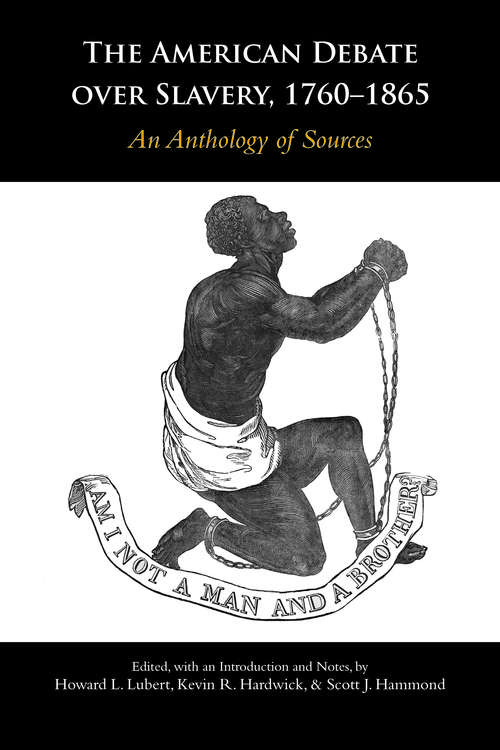 Book cover of The American Debate over Slavery, 1760–1865: An Anthology of Sources